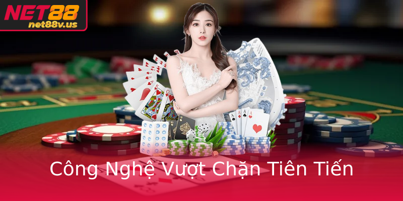 Công Nghệ Vượt Chặn Tiên Tiến