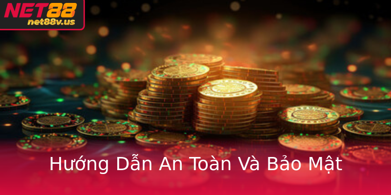 Khám Phá Thế Giới Game Bài Chất Lượng Với Net88 - Giải Trí Đỉnh Cao 4 Huong Dan An Toan Va Bao Mat