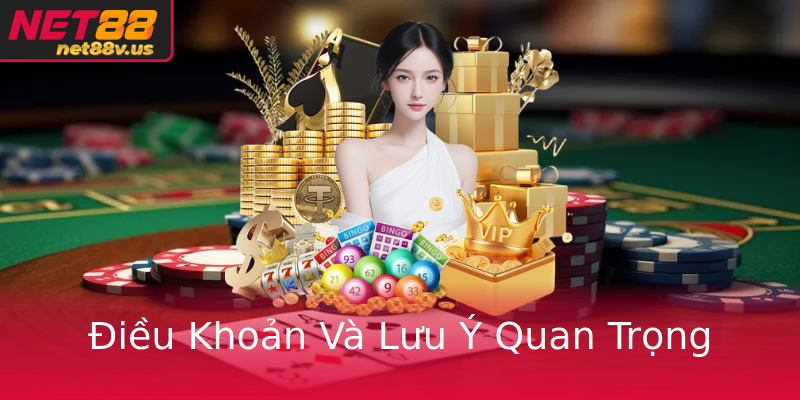 Điều Khoản Và Lưu Ý Quan Trọng Điều Khoản Và Lưu Ý Quan Trọng